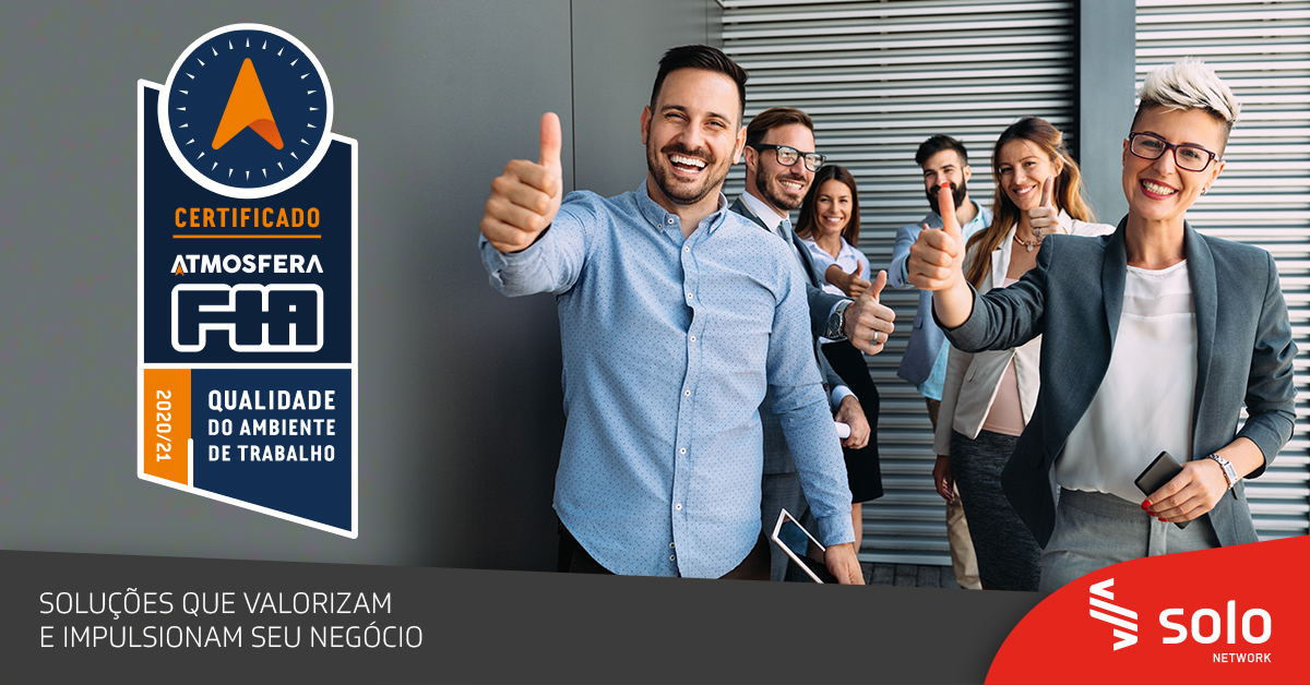Solo Network recebe o Certificado de Qualidade do Ambiente de Trabalho pela FIA